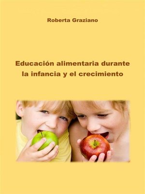 cover image of Educación Alimentaria Durante La Infancia Y El Crecimiento